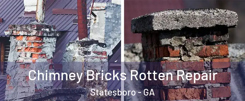  Chimney Bricks Rotten Repair Statesboro - GA