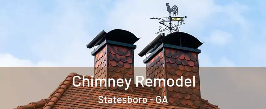  Chimney Remodel Statesboro - GA
