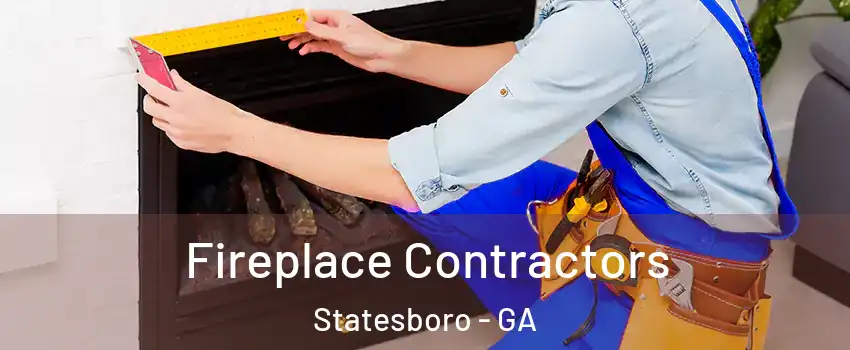  Fireplace Contractors Statesboro - GA