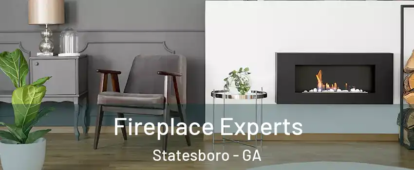  Fireplace Experts Statesboro - GA