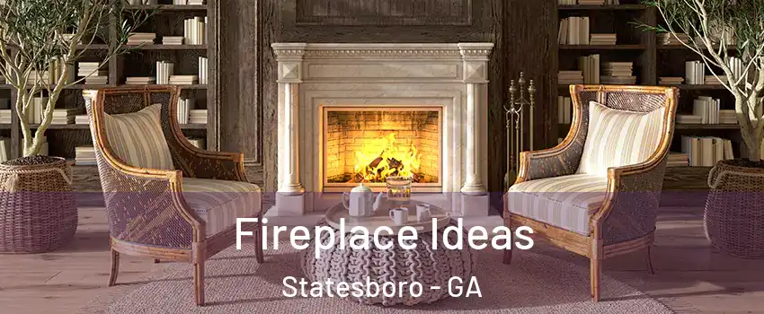  Fireplace Ideas Statesboro - GA