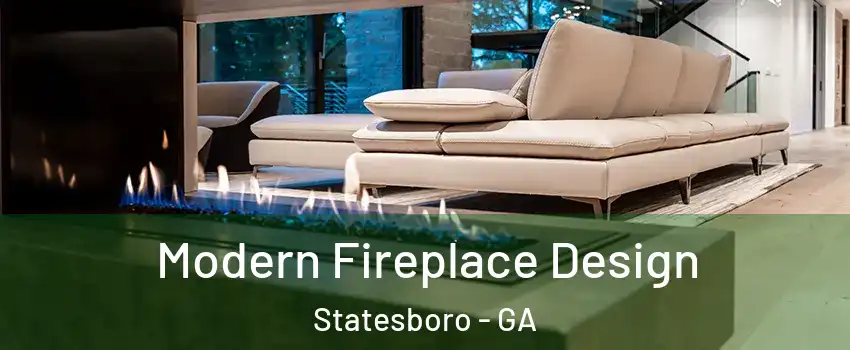  Modern Fireplace Design Statesboro - GA