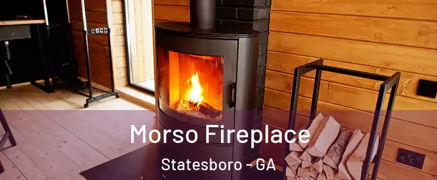  Morso Fireplace Statesboro - GA